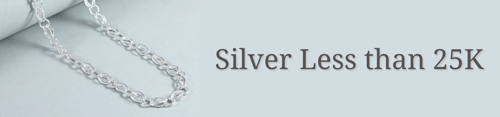 Silver Less than 25K